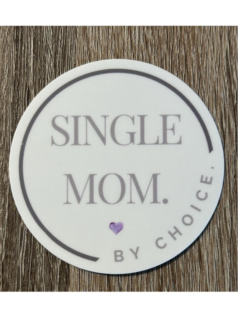 Single Mom by Choice Sticker – Empowering Motherhood Vinyl Decal - Picture 2 of 2